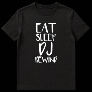 Eat Sleep DJ Rewind text design in white hand-lettered font on a black background on Black t-shirt