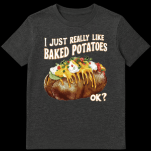 Realistic loaded baked potato illustration with melted cheese sour cream and chives with funny text about liking potatoes on Dark Heather t-shirt