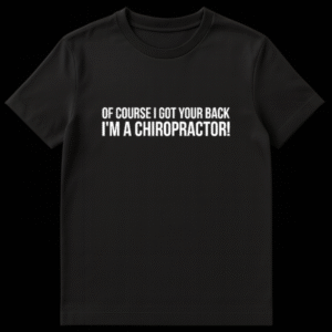 Funny chiropractor t-shirt design with a human spine illustration and text reading I've Got Your Back on Black t-shirt