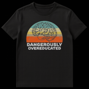 Detailed brain illustration over a retro teal and orange sunset with text Dangerously Overeducated on Black t-shirt
