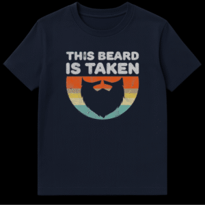 A dark blue t-shirt featuring the text 'THIS BEARD IS TAKEN' in white distressed font above a retro sunset graphic with a beard silhouette. on Navy Blue t-shirt