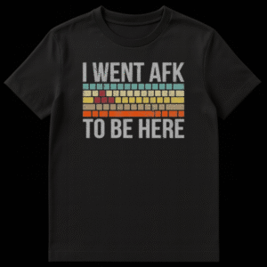 Retro style t-shirt design featuring a striped computer keyboard and text reading I Went AFK To Be Here on Black t-shirt