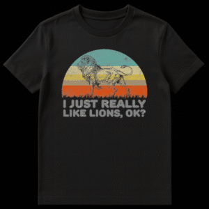 Vintage style lion t-shirt design with retro sunset stripes and text I Just Really Like Lions Ok on Black t-shirt