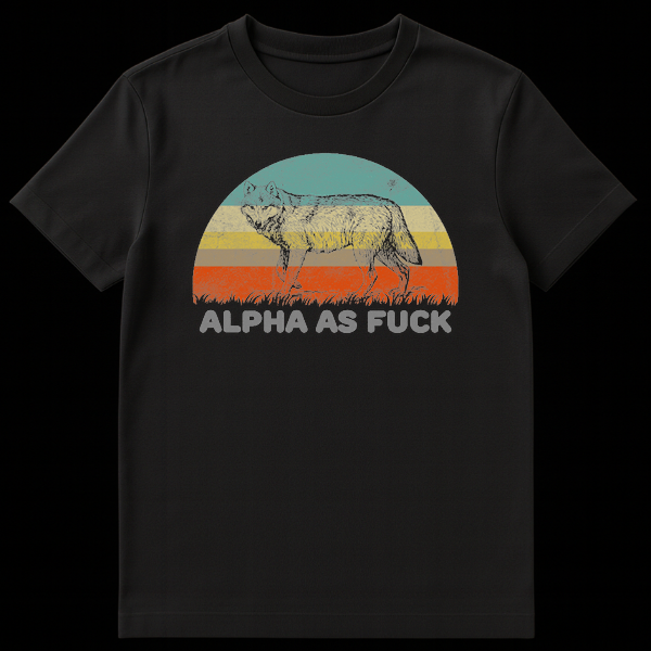 Vintage style t-shirt design featuring a realistic wolf walking in front of a retro striped sunset with the text ALPHA AS FUCK below it on Black t-shirt