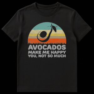 Vintage style t-shirt design with a retro sunset, avocado silhouette, and the text Avocados Make Me Happy You Not So Much on Black t-shirt