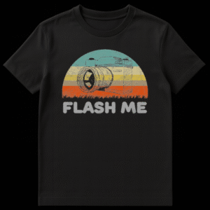 Flash Me t-shirt with bold text, appealing to photographers and humor lovers. on Black t-shirt