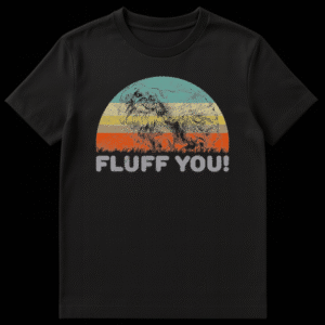 Grumpy Fluffy Dog 'FLUFF YOU!' T-Shirt with retro grunge Pekingese design on a black background on Black t-shirt