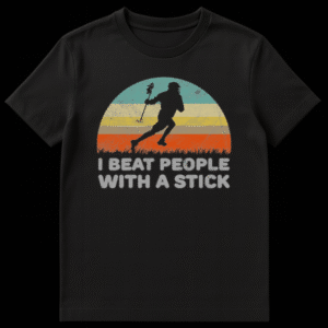 Silhouette of a lacrosse player running against a retro striped sunset with the funny text I Beat People With A Stick below on Black t-shirt