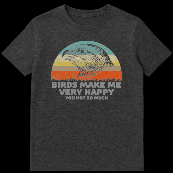 Vintage style t-shirt design featuring a sketched hawk head over a retro striped sunset with the funny text Birds Make Me Very Happy You Not So Much. on Dark Heather t-shirt