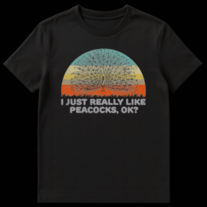 Vintage style peacock t-shirt design with retro sunset stripes and funny text reading I Just Really Like Peacocks Ok on Black t-shirt