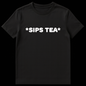 Black t-shirt with white, bubbly text centered at the top, reading "SIPS TEA". on Black t-shirt