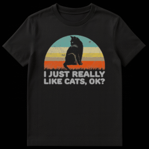 Vintage style t-shirt design featuring a black cat silhouette against a retro striped sunset with the text I JUST REALLY LIKE CATS, OK? on Black t-shirt