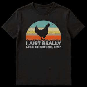 Silhouette of a hen standing in front of a retro striped sunset with text I Just Really Like Chickens, Ok on Black t-shirt