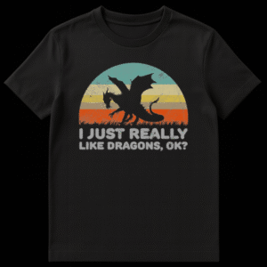 Retro sunset graphic t-shirt with black dragon silhouette and text reading I Just Really Like Dragons Ok on Black t-shirt