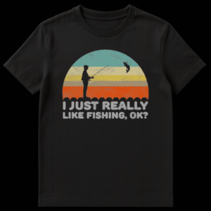 Retro style t-shirt design with a striped sunset, fisherman silhouette, and text I JUST REALLY LIKE FISHING, OK? on Black t-shirt