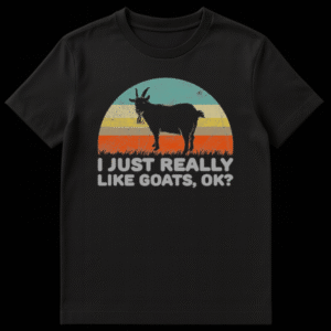 Black silhouette of a goat standing against a retro striped sunset background with the text I JUST REALLY LIKE GOATS, OK? on Black t-shirt