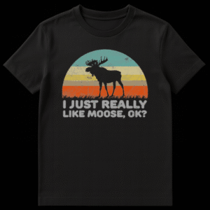 Retro style moose silhouette t-shirt design with vintage sunset stripes and funny text I Just Really Like Moose OK on Black t-shirt