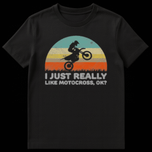 Vintage retro sunset graphic with silhouette of motocross rider jumping and text I JUST REALLY LIKE MOTOCROSS, OK? on Black t-shirt