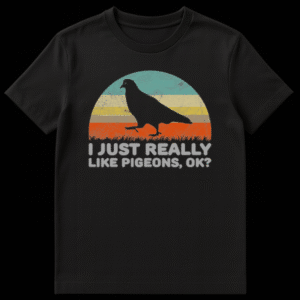 Black silhouette of a pigeon walking in front of a retro distressed sunset with text I Just Really Like Pigeons Ok on Black t-shirt