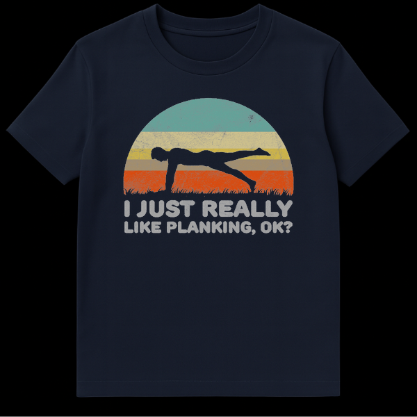 Vintage retro sunset graphic with a silhouette of a person doing a plank exercise and funny text about liking planking on Navy Blue t-shirt