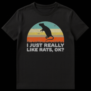 I Just Really Like Rats Ok text graphic on a t-shirt for rodent lovers on Black t-shirt
