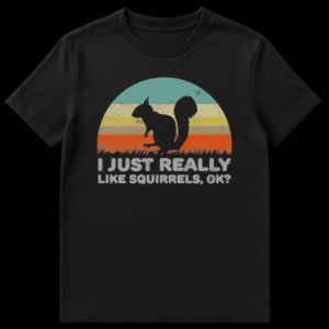 Vintage style t-shirt design with a retro sunset, black squirrel silhouette, and funny text reading I Just Really Like Squirrels Ok on Black t-shirt