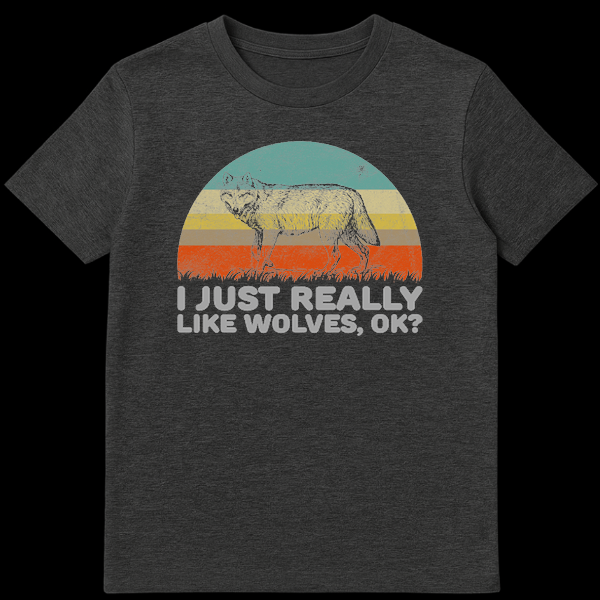 Vintage style t-shirt design with a realistic wolf sketch against a retro striped sunset background and funny text saying I Just Really Like Wolves Ok on Dark Heather t-shirt