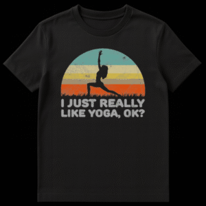 Vintage retro sunset graphic with silhouette of woman in yoga warrior pose and text I Just Really Like Yoga Ok on Black t-shirt