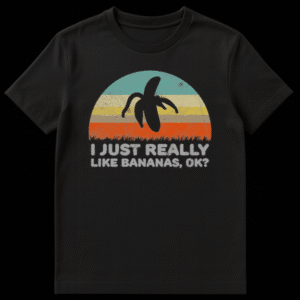 Retro banana t-shirt with distressed stripes and 'I JUST REALLY LIKE BANANAS, OK?' text on Black t-shirt