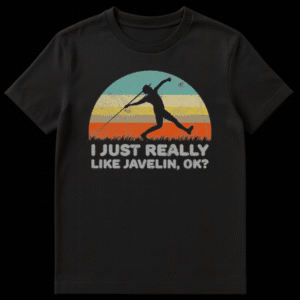 Javelin enthusiast t-shirt with text 'I JUST REALLY LIKE JAVELIN, OK?' on Black t-shirt