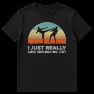 I Just Really Like Kickboxing Ok T-Shirt for Martial Arts Enthusiasts on Black t-shirt