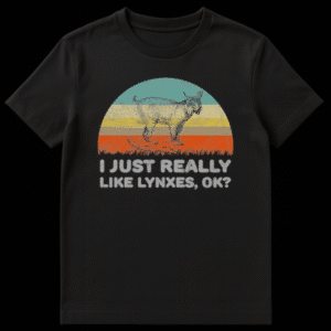 Vintage style t-shirt design with a lynx and retro stripes. Text reads 'I JUST REALLY LIKE LYNXES, OK?'. on Black t-shirt
