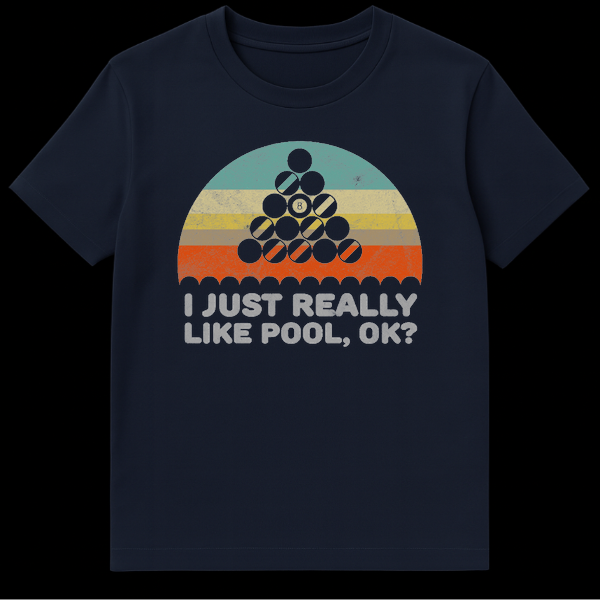 Distressed vintage-style black t-shirt with a retro sunset and black and white pool ball rack graphic, and 'I JUST REALLY LIKE POOL, OK?' text. on Navy Blue t-shirt