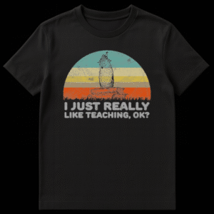 Vintage style t-shirt design with an owl wearing a hat and glasses on books, with the text 'I JUST REALLY LIKE TEACHING, OK?' on Black t-shirt