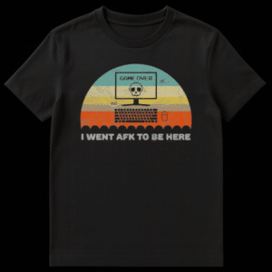 GAME OVER I WENT AFK TO BE HERE t-shirt design for gamers on Black t-shirt