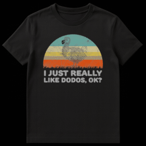 Vintage distressed black t-shirt with 'I JUST REALLY LIKE DODOS, OK?' text and a dodo bird graphic on a retro striped background. on Black t-shirt