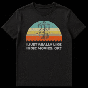 Unisex t-shirt featuring a retro popcorn container and the text 'I JUST REALLY LIKE INDIE MOVIES, OK?' on Black t-shirt