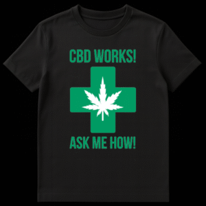 Black t-shirt with a vibrant green medical cross featuring a white cannabis leaf, and the text 'CBD WORKS!' above and 'ASK ME HOW!' below, promoting CBD wellness. on Black t-shirt
