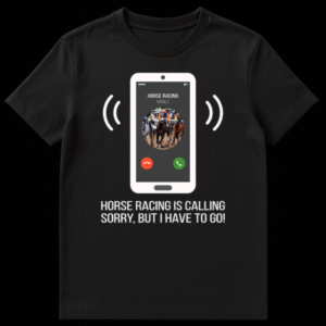 Funny horse racing t-shirt with 'Sorry, I can't talk right now. I'm doing horse racing stuff.' text and a phone displaying horses racing. on Black t-shirt