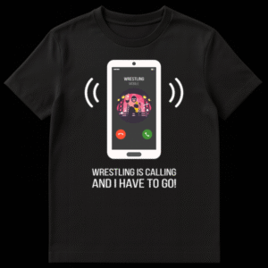 White smartphone graphic with a masked wrestler and 'WRESTLING MOBILE' on screen, with text 'WRESTLING IS CALLING AND I HAVE TO GO!' below, on a black t-shirt. on Black t-shirt