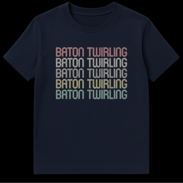 Baton Twirling retro stacked text t-shirt on black, vintage style on Navy Blue t-shirt