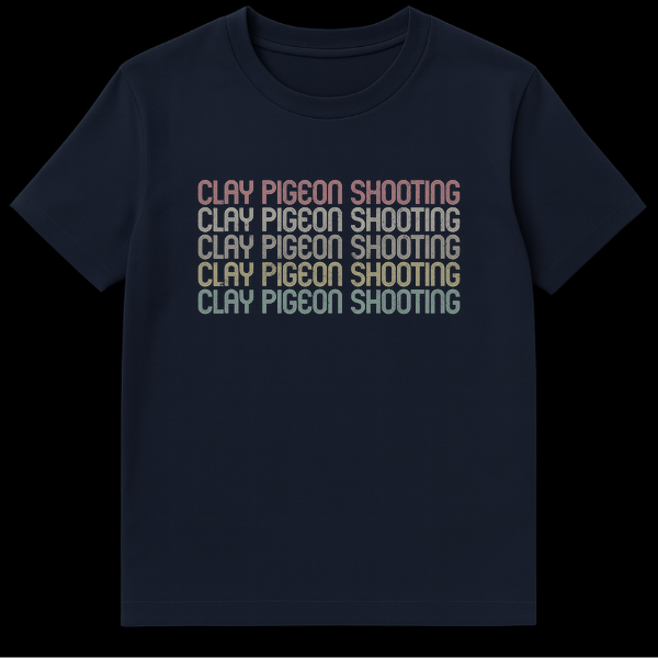 Black t-shirt with 'CLAY PIGEON SHOOTING' repeated five times in stacked, retro-style, gradient colored text. on Navy Blue t-shirt