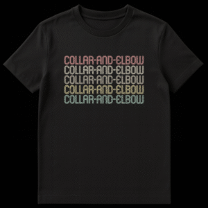 T-shirt with the text 'COLLAR-AND-ELBOW' repeated five times vertically. on Black t-shirt