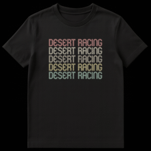 Desert Racing T-Shirt with retro multi-line text design on Black t-shirt