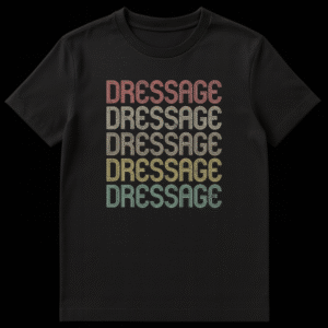 Close-up of a t-shirt showing the word DRESSAGE repeated five times in distressed rusty red, beige, olive, mustard yellow, and teal colors, representing equestrian passion. on Black t-shirt
