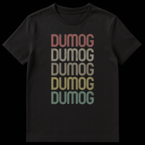 Vertical stack of the word DUMOG in different colors: red-orange, off-white, pale yellow, teal, and dark teal on a black t-shirt. Letters have a distressed, striped, vintage athletic font. on Black t-shirt