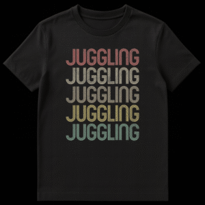 Juggling repeated five times in retro distressed font on a black t-shirt, showing gradient colors from coral to mint green, symbolizing busy life and multitasking. on Black t-shirt