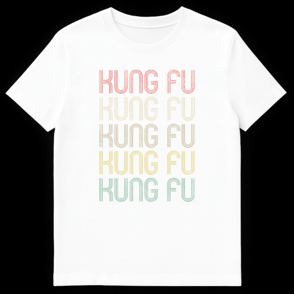 Retro Kung Fu T-Shirt with stacked distressed text in 70s/80s style colors on a black background, featuring the words 'KUNG FU' repeated five times. on White t-shirt