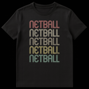 Vintage Netball T-Shirt with 'NETBALL' repeated five times in a distressed, gradient retro font on black. on Black t-shirt