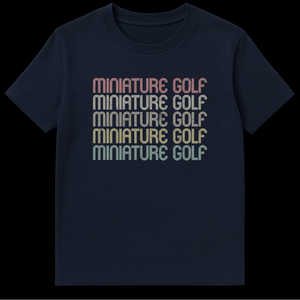 Vintage Retro Miniature Golf T-Shirt with stacked text in muted colors on Navy Blue t-shirt